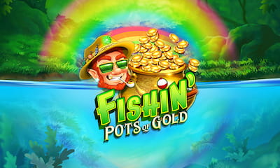 Fishin Pots of Gold